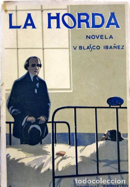 Libros: BLASCO IBA&Ntilde;EZ. (Vicente) - LA HORDA. - Foto 1