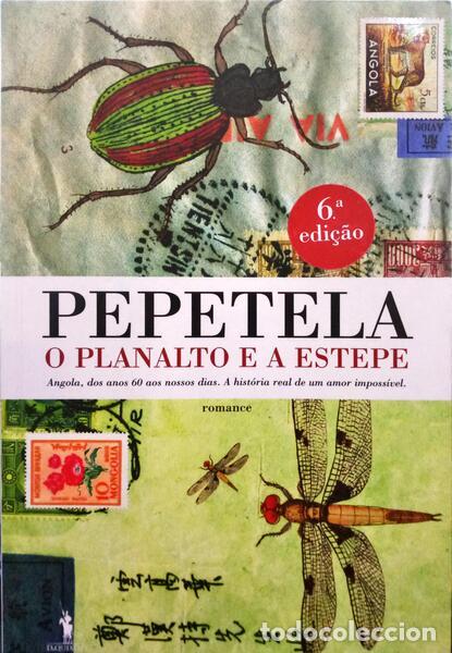 Libros: PEPETELA. - O PLANALTO E A ESTEPE. [6.&ordf; EDI&Ccedil;&Atilde;O]. - Foto 1