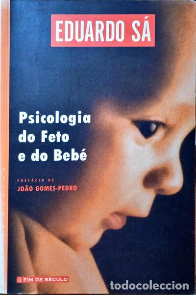 Libros: S&Aacute;. (Eduardo) - PSICOLOGIA DO FETO E DO BEB&Eacute;. - Foto 1