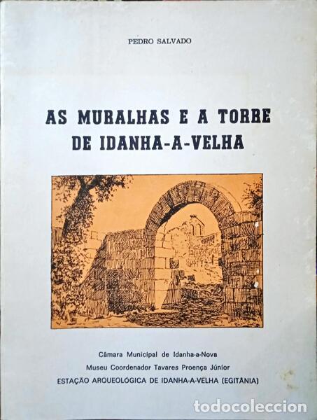 Libros: SALVADO. (Pedro) - AS MURALHAS E A TORRE DE IDANHA-A-VELHA. - Foto 1