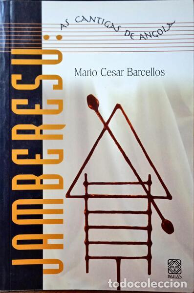 Libros: BARCELLOS. (Mario Cesar) - JAMBERESU: AS CANTIGAS DE ANGOLA. - Foto 1