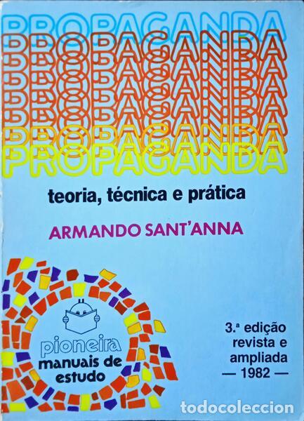 Libros: SANTANA. (Armando) - PROPAGANDA: TEORIA, T&Eacute;CNICA E PR&Aacute;TICA. [3.&ordf; EDI&Ccedil;&Atilde;O] - Foto 1
