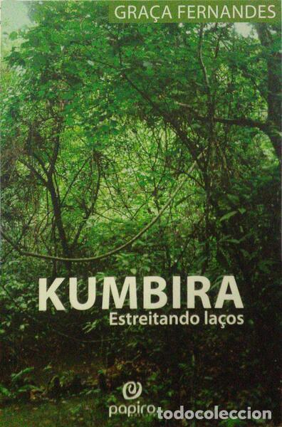 Libros: FERNANDES. (Gra&ccedil;a) - KUMBIRA. ESTREITANDO LA&Ccedil;OS. - Foto 1