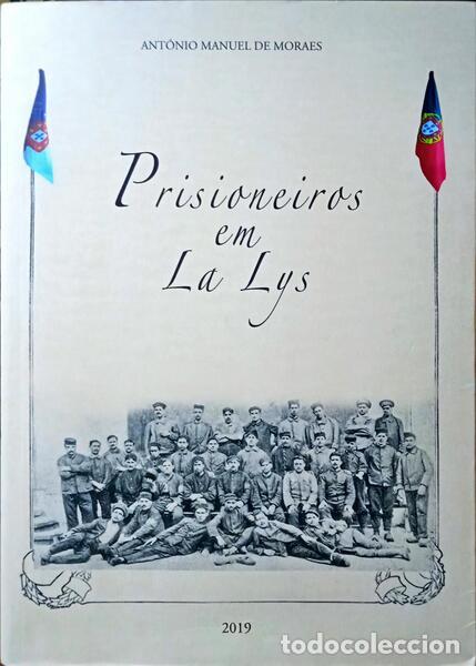 Libros: MORAES. (Ant&oacute;nio Manuel de) - PRISIONEIROS EM LA LYS. - Foto 1