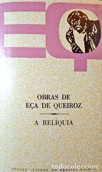 Libros: E&Ccedil;A DE QUEIROZ. (Jos&eacute; Maria de) - A REL&Iacute;QUIA. - Foto 1
