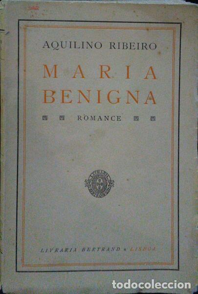 Libros: RIBEIRO. (Aquilino) - MARIA BENIGNA. [4.&ordm; MILHAR] - Foto 1