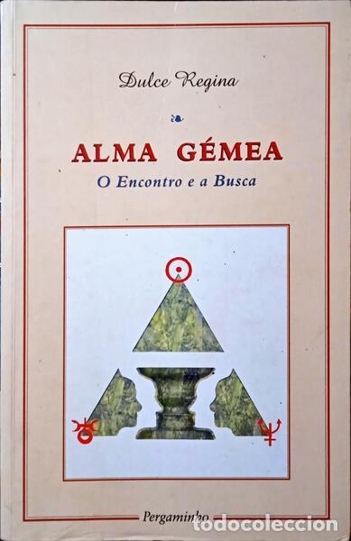 Libros: DULCE REGINA. - ALMA G&Eacute;MEA: O ENCONTRO E A BUSCA. [1.&ordf; EDI&Ccedil;&Atilde;O] - Foto 1