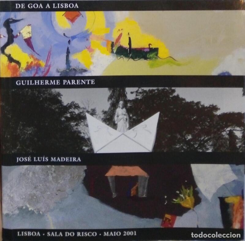 Libros: PARENTE. (Guilherme) e Jos&eacute; Lu&iacute;s Madeira. - DE GOA A LISBOA. - Foto 1