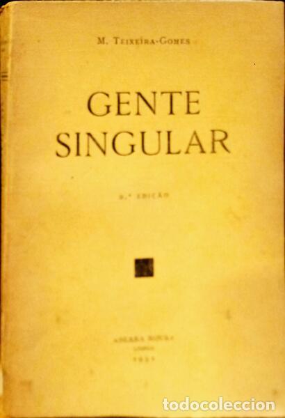 Libros: TEIXEIRA-GOMES. (Manuel) - GENTE SINGULAR. [2.&ordf; EDI&Ccedil;&Atilde;O] - Foto 1