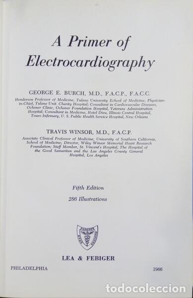 Libros: BURCH. (George E.) e Travis Winsor. - A PRIMER OF ELECTROCARDIOGRAPHY. - Foto 2