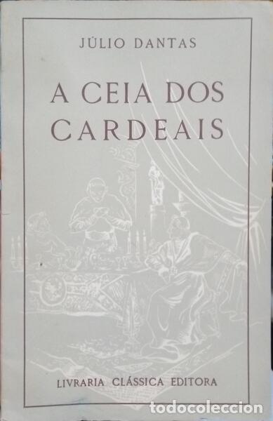 Libros: DANTAS. (J&uacute;lio) - A CEIA DOS CARDEAIS. [47.&ordf; EDI&Ccedil;&Atilde;O] - Foto 1