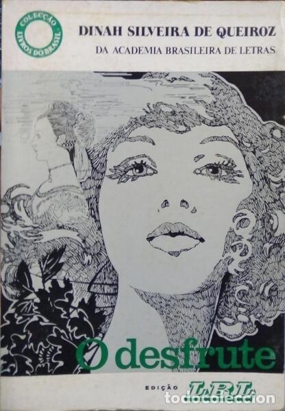 Libros: SILVEIRA DE QUEIROZ. (Dinah) - O DESFRUTE. - Foto 1