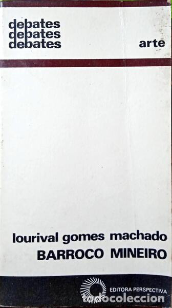 Libros: GOMES MACHADO. (Lourival) - BARROCO MINEIRO.