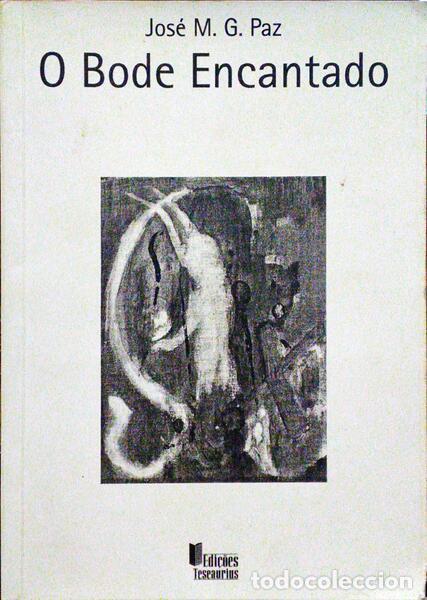 Libros: PAZ. (Jos&eacute; M. G.) - O BODE ENCANTADO. - Foto 1
