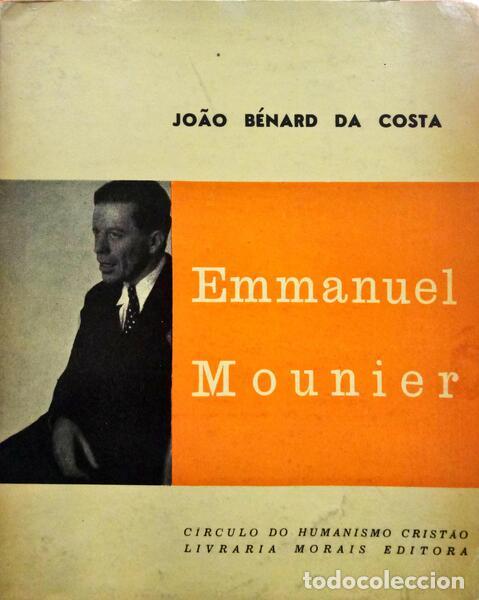 Libros: B&Eacute;NARD DA COSTA. (Jo&atilde;o) - EMMANUEL MOUNIER. - Foto 1