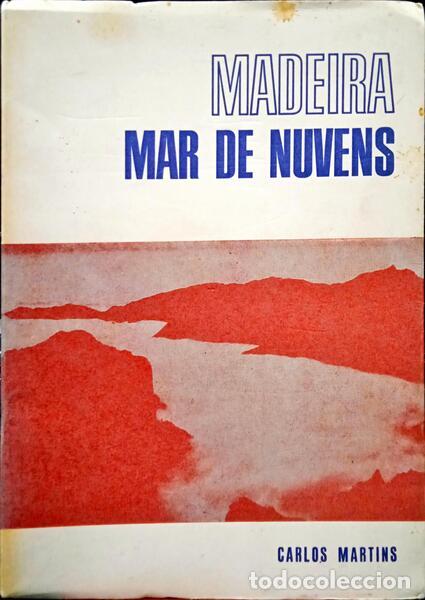 Libros: MARTINS. (Carlos) - MADEIRA, MAR DE NUVENS. - Foto 1