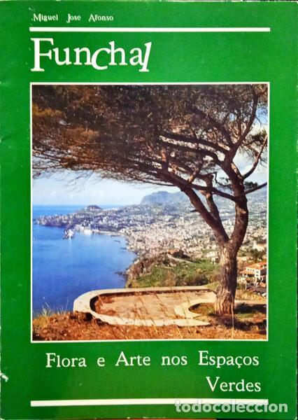 Libros: AFONSO. (Miguel Jos&eacute;) - FLORA E ARTE NOS ESPA&Ccedil;OS VERDES. - Foto 1