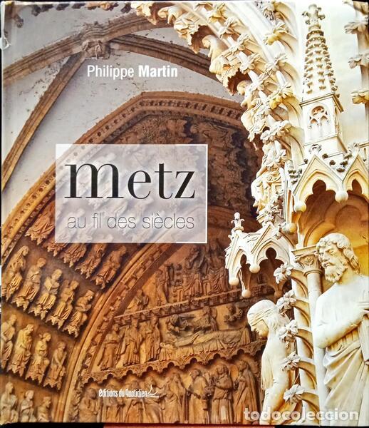 Libros: MARTIN. (Philippe) - METZ. AU FIL DES SI&Egrave;CLES. - Foto 1