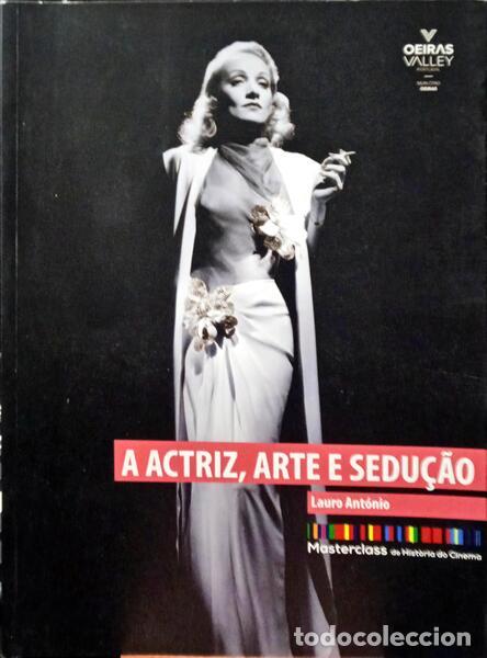 Libros: ANT&Oacute;NIO. (Lauro) - A ATRIZ, ARTE E SEDU&Ccedil;&Atilde;O. - Foto 1