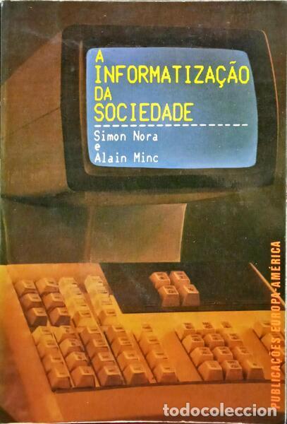Libros: NORA. (Simon) e Alain Minc. - A INFORMATIZA&Ccedil;&Atilde;O DA SOCIEDADE. - Foto 1