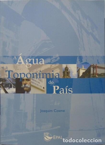 Libros: COSME. (Joaquim) - A &Aacute;GUA E A TOPON&Iacute;MIA DO PA&Iacute;S. - Foto 1