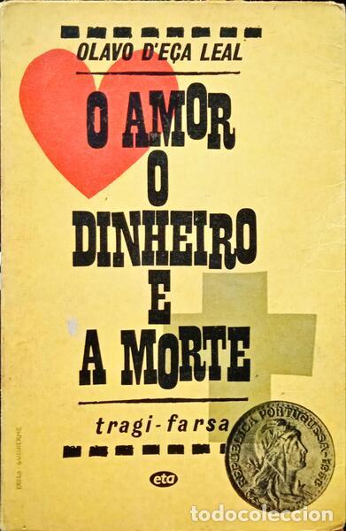 Libros: E&Ccedil;A LEAL. (Olavo de) - O AMOR, O DINHEIRO E A MORTE. - Foto 1