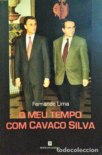 Libros: LIMA. (Fernando) - O MEU TEMPO COM CAVACO SILVA. - Foto 1