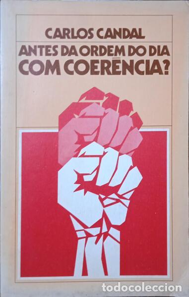 Libros: CANDAL. (Carlos) - ANTES DA ORDEM DO DIA - COM CO&Ecirc;RENCIA? - Foto 1