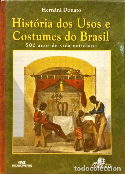 Libros: DONATO. (Hern&acirc;ni) - HIST&Oacute;RIA DE USOS E COSTUMES DO BRASIL. - Foto 1
