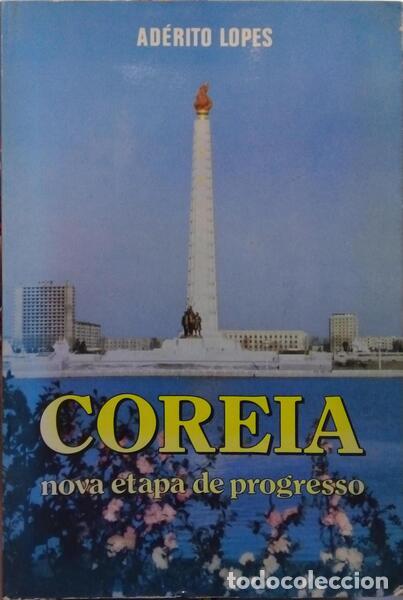 Libros: LOPES. (Ad&eacute;rito) - COREIA, NOVA ETAPA DE PROGRESSO. - Foto 1