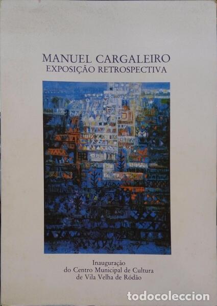 Libros: MANUEL CARGALEIRO, EXPOSI&Ccedil;&Atilde;O RETROSPECTIVA. - Foto 1