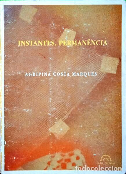 Libros: COSTA MARQUES. (Agripina) - INSTANTES. PERMAN&Ecirc;NCIA. - Foto 1