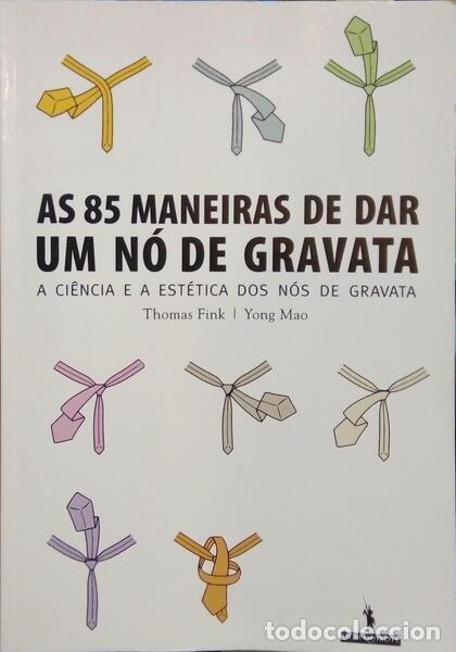 Libros: FINK. (Thomas) e Yong Mao. - AS 85 MANEIRAS DE DAR UM N&Oacute; DE GRAVATA. - Foto 1
