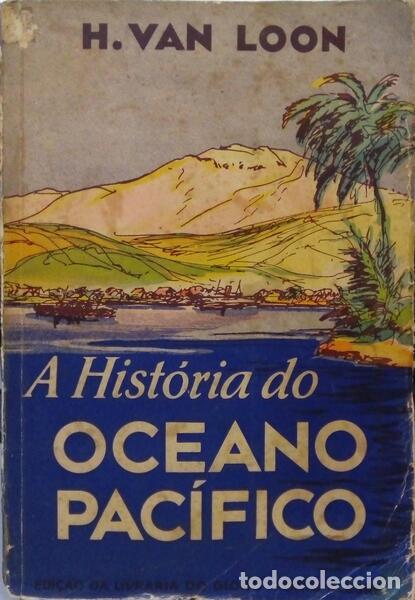 Libros: VAN LOON. (Hendrik Willem) - A HIST&Oacute;RIA DO OCEANO PAC&Iacute;FICO. - Foto 1