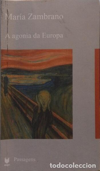 Libros: ZAMBRANO. (Mar&iacute;a) - A AGONIA DA EUROPA. - Foto 1