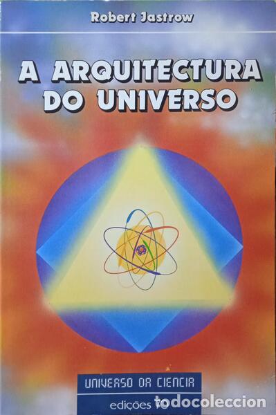 Libros: JASTROW. (Robert) - A ARQUITECTURA DO UNIVERSO. - Foto 1