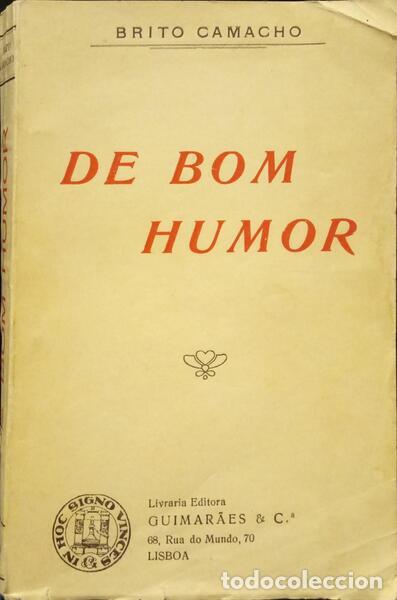 Libros: BRITO CAMACHO. (Manuel de) - DE BOM HUMOR. - Foto 1