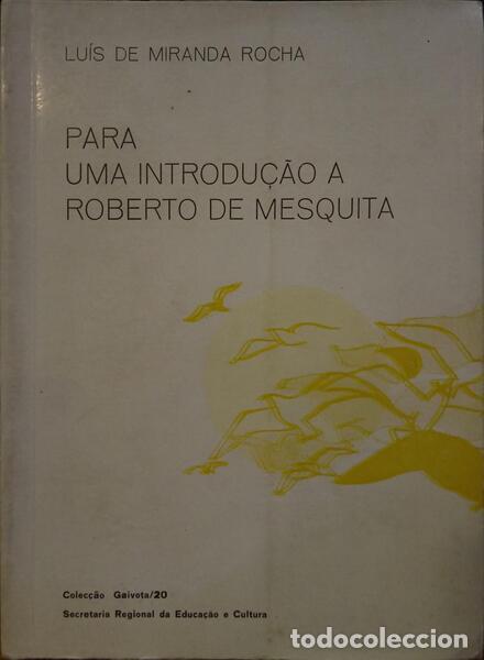 Libros: MIRANDA ROCHA. (Lu&iacute;s de) - PARA UMA INTRODU&Ccedil;&Atilde;O A ROBERTO DE MESQUITA. - Foto 1