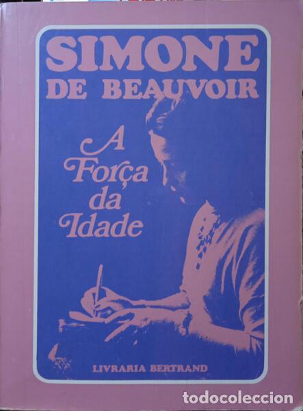 Libros: BEAUVOIR. (Simone de) - A FOR&Ccedil;A DA IDADE. [2.&ordf; EDI&Ccedil;&Atilde;O] - Foto 1