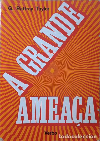 Libros: TAYLOR. (Gordon Rattray) - A GRANDE AMEA&Ccedil;A. - Foto 1