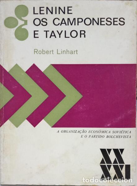 Libros: LINHART. (Robert) - LENINE, OS CAMPONESES E TAYLOR.