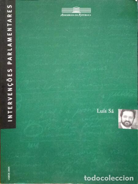 Libros: S&Aacute;. (Lu&iacute;s) - INTERVEN&Ccedil;&Otilde;ES PARLAMENTAIS. - Foto 1
