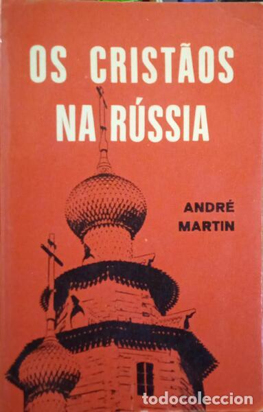 Libros: MARTIN. (Andr&eacute;) - OS CRIST&Atilde;OS NA R&Uacute;SSIA. - Foto 1