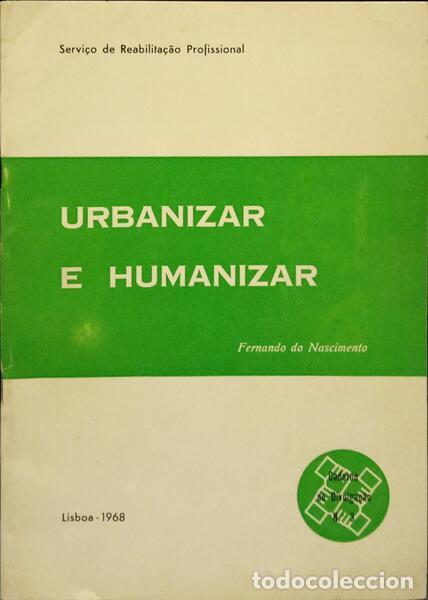 Libros: NASCIMENTO. (Fernando do) - URBANIZAR E HUMANIZAR. - Foto 1