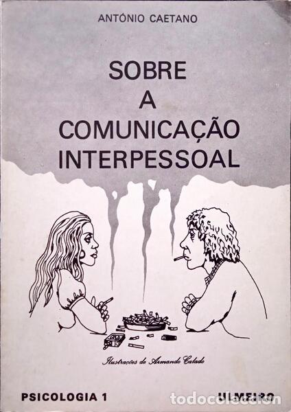 Libros: CAETANO. (Ant&oacute;nio) - SOBRE A COMUNICA&Ccedil;&Atilde;O INTERPESSOAL. [1.&ordf; EDI&Ccedil;&Atilde;O] - Foto 1