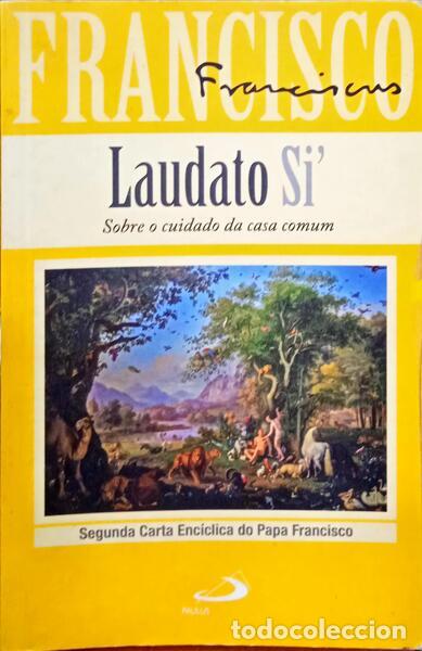 Libros: FRANCISCO. - LAUDATO SI - LOUVADO SEJAS. - Foto 1