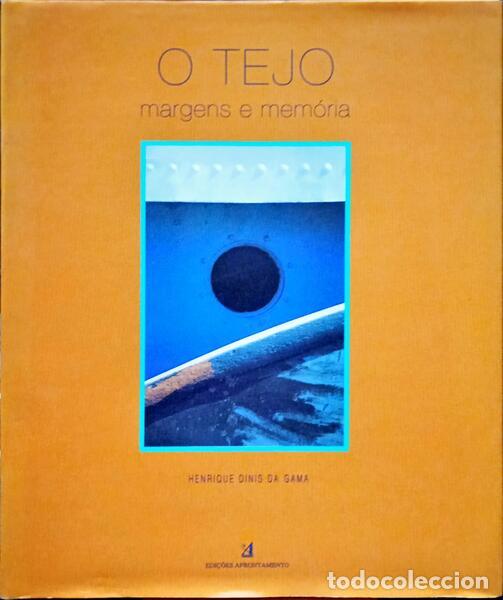 Libros: DINIS DA GAMA. (Henrique) - O TEJO. MARGENS E MEM&Oacute;RIA. - Foto 1