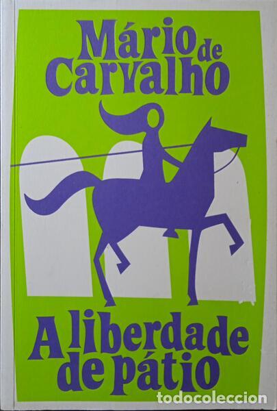 Libros: CARVALHO. (M&aacute;rio de) - A LIBERDADE DE P&Aacute;TIO. - Foto 1