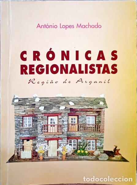 Libros: LOPES MACHADO. (Ant&oacute;nio) - CR&Oacute;NICAS REGIONALISTAS. - Foto 1