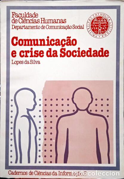 Libros: SILVA. (Lopes da) - COMUNICA&Ccedil;&Atilde;O E CRISE DA SOCIEDADE. - Foto 1
